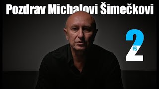 Pozdrav Michalovi Šimečkovi č2 [upl. by Georgette]