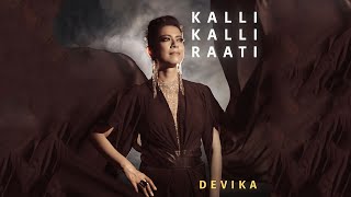 Kalli Kalli Raati  Devika Official Video  Latest Punjabi Song 2022 [upl. by Gustie]