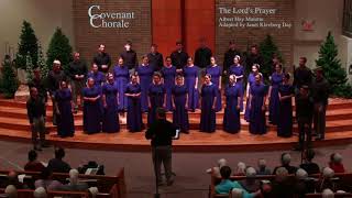 The Lords Prayer Covenant Chorale 2018 [upl. by Lyrahc179]