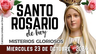 Santo Rosario de HOY 🌹 Miércoles 23 de Octubre de 2024 – Misterios Gloriosos 📿 Virgen María 💖 [upl. by Esertak577]