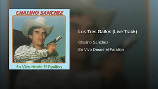 Chalino Sanchez  Los Tres Gallos [upl. by Amekahs]