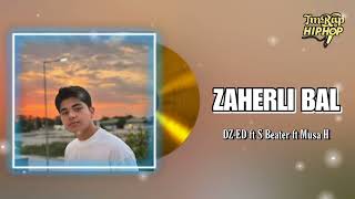 DZED ft S Beater ft Musa Halbayew  Zaherli Bal Official Audio TmRapHipHop [upl. by Yendyc]