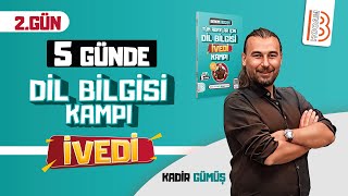 2 Tüm Sınavlar İçin Dil Bilgisi İvedi Kampı 2 Gün  Kadir GÜMÜŞ [upl. by Arimlede]