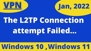 How To Fix The L2TP Connection Attempt Failed  Windows 10 Windows 11 [upl. by Pogah]