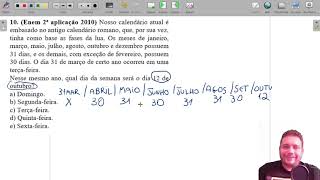 Enem 2ª aplicação 2010 Nosso calendário atual é embasado no antigo calendário romano que [upl. by Jabin725]