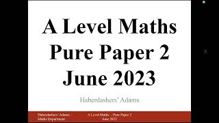 A Level Maths  2023  Pure  Paper 2  Q10 [upl. by Eedrahc24]