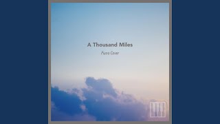 A Thousand Miles Piano Version [upl. by Lusar]