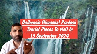 Dalhousie Himachal Pradesh Tourist Places To visit in September 2024  Places To visit in Dalhousie [upl. by Chrisoula]