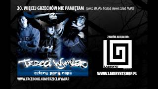 20 Trzeci Wymiar  Więcej grzechów nie pamiętam prod DJ SPH amp Szad CZTERY PORY RAPU [upl. by Calder]