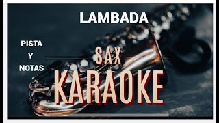 LAMBADA 🎷 KAOMA  KARAOKESAX 🎷PISTA Y NOTAS PARA SAXO ALTO [upl. by Ashwell]