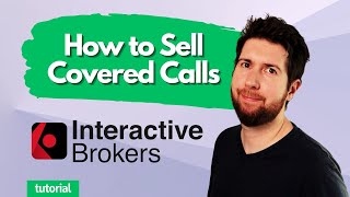 Covered Calls for Beginners on Interactive Brokers [upl. by Adriaens]