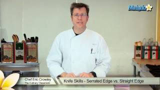 Knife Skills  Serrated Edge Vs Straight Edge [upl. by Lawtun48]