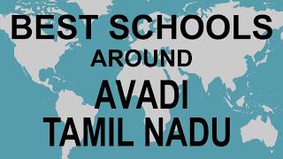 Schools around Avadi Tamil Nadu CBSE Govt Private International  Total Padhai [upl. by Bambi]