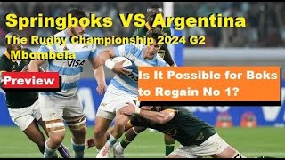 Preview Springboks VS Argentina 2 The Rugby Championship 2024 Mbombela Lineup Analysis prediction [upl. by Rolyab58]