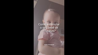 Como estimular o bebê de 11 meses  Pediatria Descomplicada [upl. by Carce]