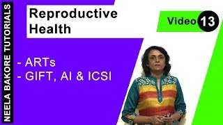 Reproductive Health  NEET  ARTs  GIFT AI amp ICSI  Neela Bakore Tutorials [upl. by Htrap]