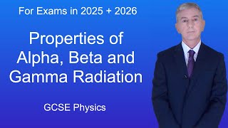 GCSE Physics Revision quotProperties of Alpha Beta and Gamma Radiationquot [upl. by Annek401]