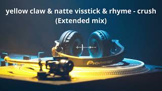 yellow claw amp natte visstick amp rhyme  crush Extended mix [upl. by Zakarias]