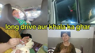 long drive  khala ka ghar  syeda zangel official  vlog [upl. by Polly384]