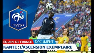 NGolo Kanté lascension exemplaire  Le document I FFF 2018 [upl. by Lazaro]