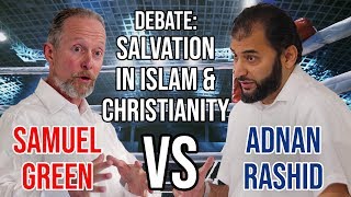 Debate Salvation in Islam amp Christianity  Adnan Rashid VS Samuel Green 2018 [upl. by Erminie62]