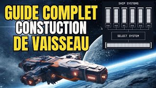 TOUT SAVOIR POUR BIEN CONSTRUIRE SON VAISSEAU  GUIDE STARFIELD CONSTRUCTION VAISSEAU SPATIAL 🚀 [upl. by Arde]