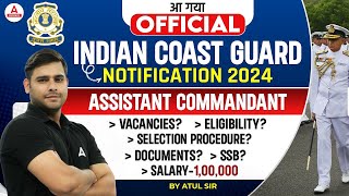 Indian Coast Guard Recruitment 2024 Out  Assistant Commandant Eligibility Salary SSB Details [upl. by Assel]