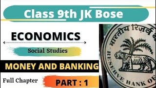 Money and Banking  Chapter 1  SSt  Economics  Class 9  JK BOSE  Education Ocean  Part 1 [upl. by Enirolf]