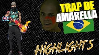 TRAP DE AMARELLA  HIGHLIGHTS [upl. by Blas]