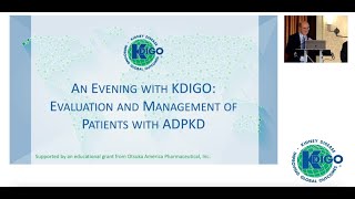 An Evening with KDIGO Evaluation and Management of Patients with ADPKD Video 1 of 4 [upl. by Westbrooke]