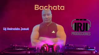 BACHATAS MIX 2024 DJ REINALDO JOSUÉ ROMEO SANTOS [upl. by Madalena784]