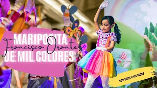 MARIPOSITA DE MIL COLORES  Francisco Orantes Canciones Infantiles [upl. by Aurelea]