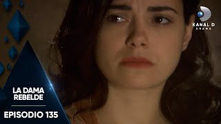 La Dama Rebelde Ep 135  Episodio Completo  Kanal D Drama [upl. by Hewitt]