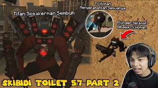 EPISODE 57 SKIBIDI TOILET PART 2 TERBARU  Episode Paling Epic Dan Mengharukan 😭 [upl. by Belmonte]