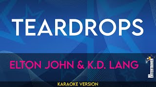 Teardrops  Elton John amp KD Lang KARAOKE [upl. by Enrichetta]