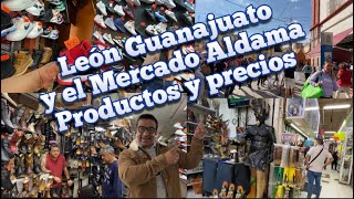 León Guanajuato y su Mercado Aldama así son los productos y precios leon guanajuato [upl. by Liahcim]