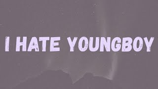 NBA Youngboy  I Hate Youngboy Lyrics [upl. by Dnalra]