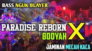 DJ PARADISE REBORN X BOOYAH BASS NGUK BLAYER TERBARU BY HKS PROJECT [upl. by Enilav933]