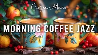 Morning Coffee Jazz ☕ Happy Fall Jazz Piano Coffee Music amp Soothing Bossa Nova Piano for Relaxation [upl. by Eegnat149]