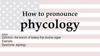 How to pronounce phycology  meaning [upl. by Prussian]