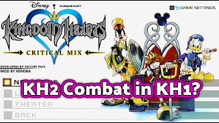 KH2 Combat in KH1 Kingdom Hearts Critical Mix ALL FEATURES Showcase Overhaul Mod [upl. by Calley]