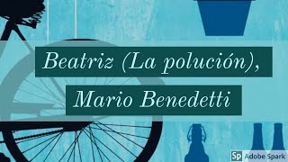 Beatriz La polución  Mario Benedetti Fragmento │ Maga L Oliveira [upl. by Rebor501]