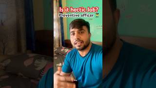 Is it hectic Job  Preventive Officer  Preventive Officer Job Profile Doubts of Aspirants [upl. by Lienhard794]