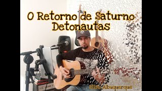 O Retorno de Saturno  Detonautas  Fábio Albuquerque Cover [upl. by Savil]