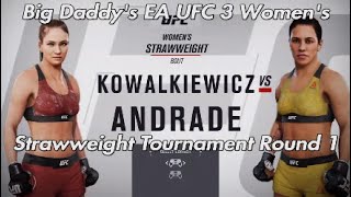 Big Daddys EA UFC 3 Womens Strawweight Tournament Round 1 [upl. by Newman345]