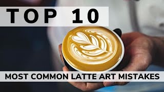 TOP 10 LATTE ART MISTAKES and how to fix them Part 2 [upl. by Euqina195]