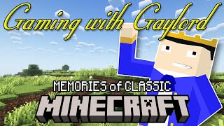 Gaming with Gaylord Episode 9 Classic Minecraft [upl. by Kovacs743]