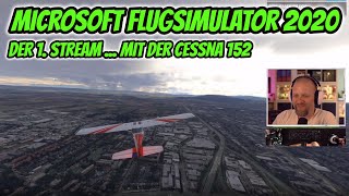 Microsoft Flugsimulator  Der 1 Stream mit einer Cessna 152 01  H4NS [upl. by Stavros244]