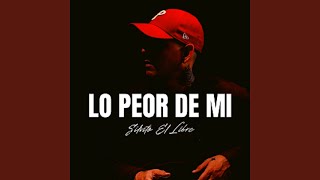 Lo Peor de Mi [upl. by Stillman503]