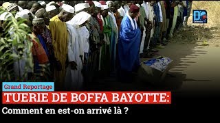 Grand Reportage Drame de Boffa Bayotte  Comment on en est arrivé là [upl. by Polky]